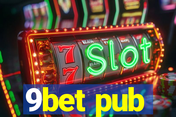 9bet pub